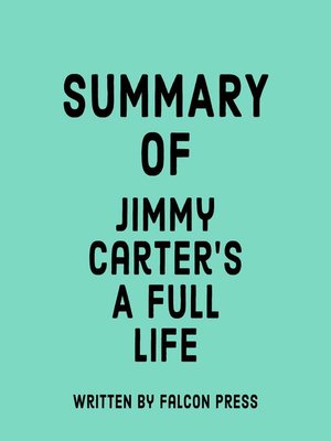 cover image of Summary of Jimmy Carter's a Full Life